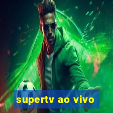 supertv ao vivo